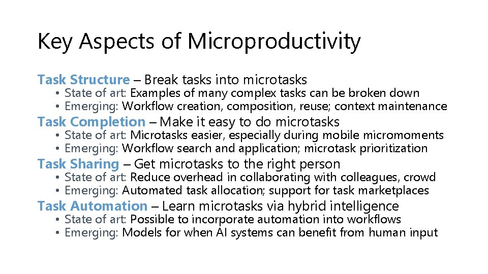 Key Aspects of Microproductivity Task Structure – Break tasks into microtasks • State of