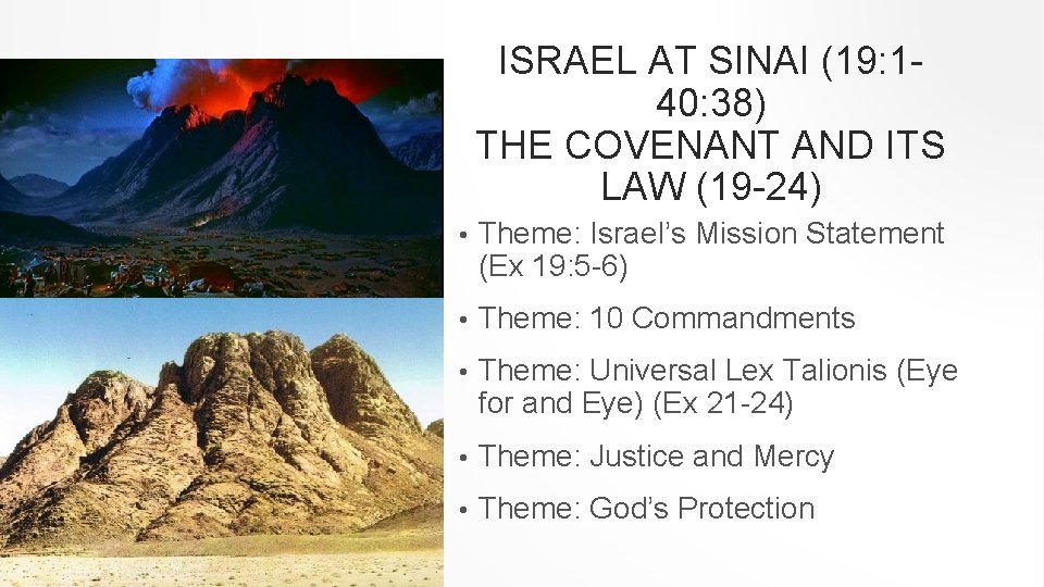 ISRAEL AT SINAI (19: 140: 38) THE COVENANT AND ITS LAW (19 -24) •
