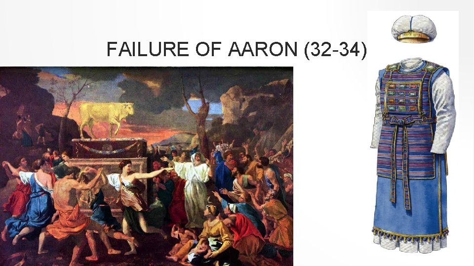 FAILURE OF AARON (32 -34) 