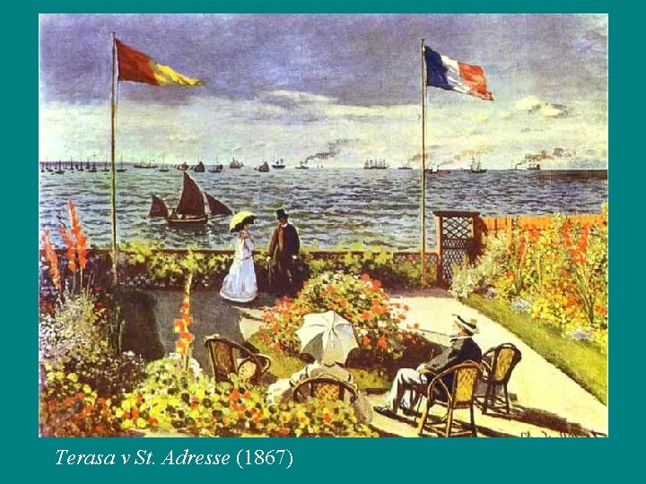 Terasa v St. Adresse (1867) 