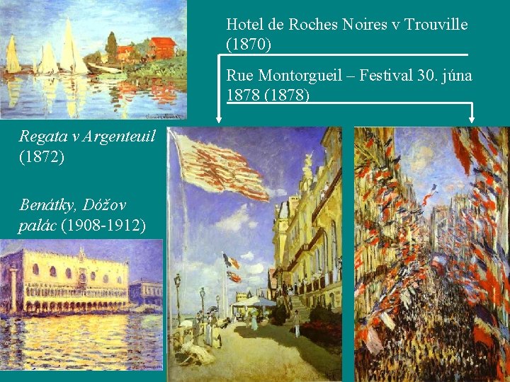 Hotel de Roches Noires v Trouville (1870) Rue Montorgueil – Festival 30. júna 1878
