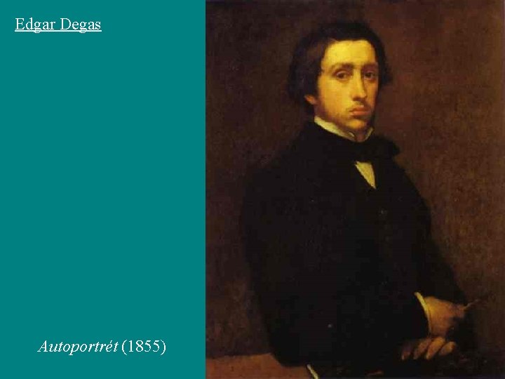Edgar Degas Autoportrét (1855) 