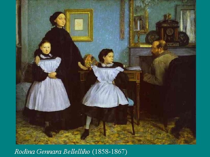 Rodina Gennara Bellelliho (1858 -1867) 