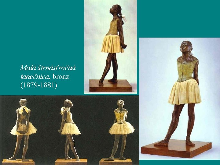 Malá štrnásťročná tanečnica, bronz (1879 -1881) 