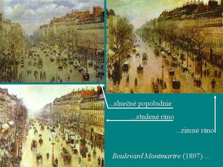 . . . slnečné popoludnie. . . studené ráno. . . zimné ráno Boulevard