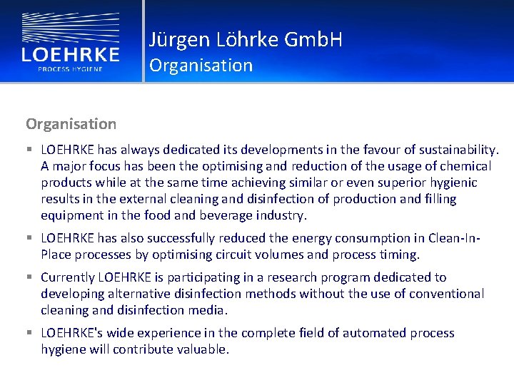 Jürgen Löhrke Gmb. H Organisation § LOEHRKE has always dedicated its developments in the