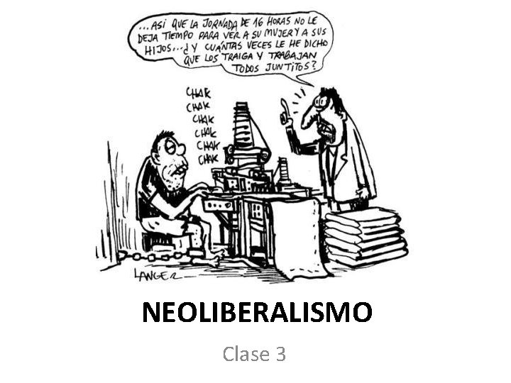 NEOLIBERALISMO Clase 3 