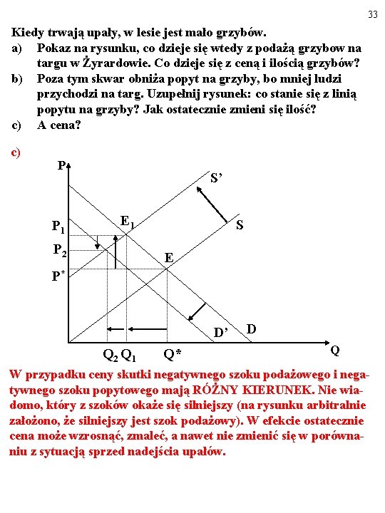 33 Kiedy trwają upały, w lesie jest mało grzybów. a) Pokaz na rysunku, co
