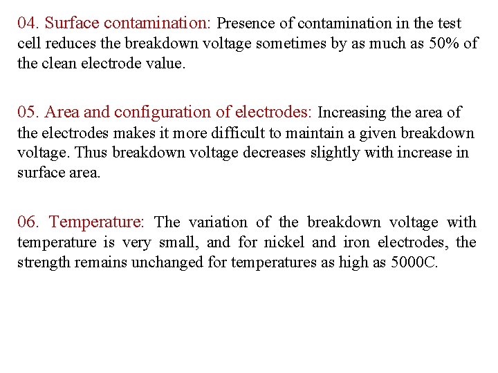 04. Surface contamination: Presence of contamination in the test cell reduces the breakdown voltage