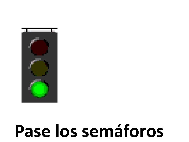 Pase los semáforos 