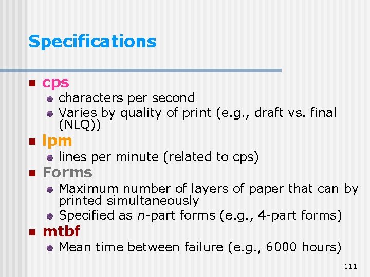 Specifications n cps characters per second Varies by quality of print (e. g. , Specifications n cps characters per second Varies by quality of print (e. g. ,