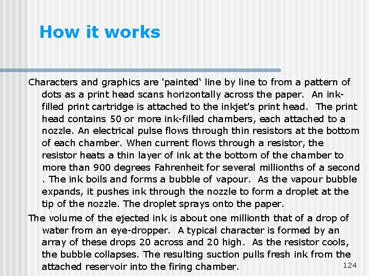 How it works Characters and graphics are 'painted‘ line by line to from a How it works Characters and graphics are 'painted‘ line by line to from a