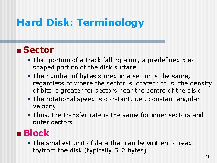 Hard Disk: Terminology n Sector • That portion of a track falling along a Hard Disk: Terminology n Sector • That portion of a track falling along a