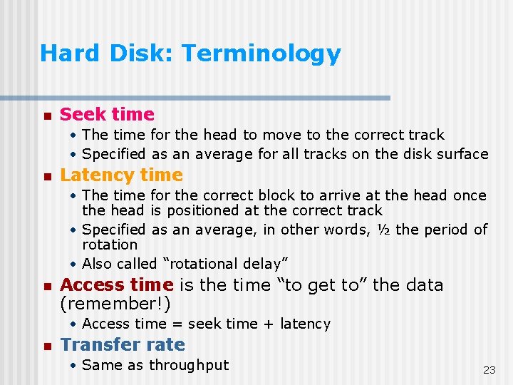 Hard Disk: Terminology n Seek time • The time for the head to move Hard Disk: Terminology n Seek time • The time for the head to move