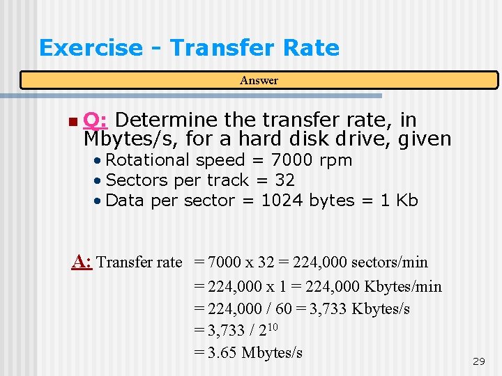 Exercise - Transfer Rate Answer n Q: Determine the transfer rate, in Mbytes/s, for Exercise - Transfer Rate Answer n Q: Determine the transfer rate, in Mbytes/s, for