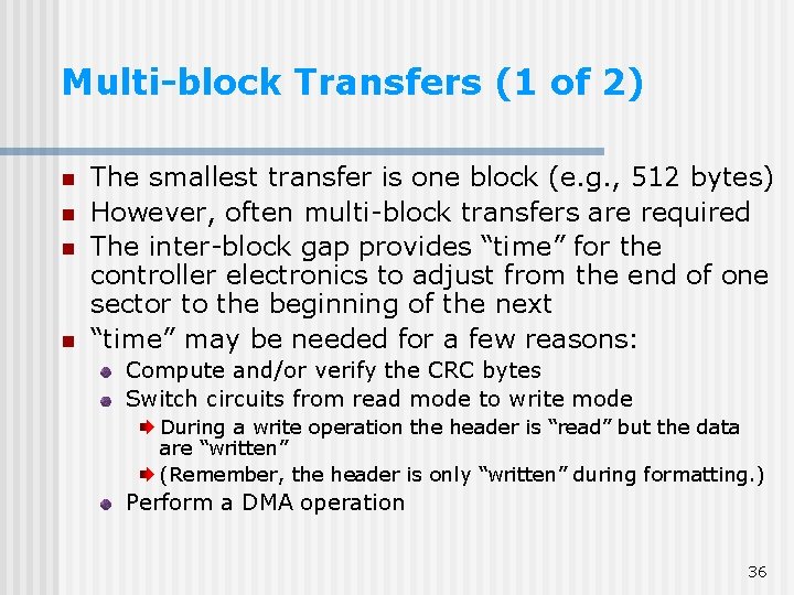 Multi-block Transfers (1 of 2) n n The smallest transfer is one block (e. Multi-block Transfers (1 of 2) n n The smallest transfer is one block (e.