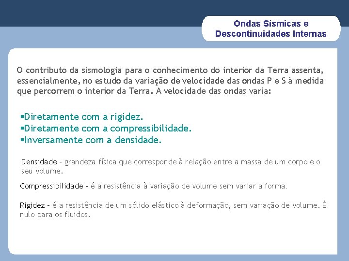 Ondas Sísmicas e Descontinuidades Internas O contributo da sismologia para o conhecimento do interior