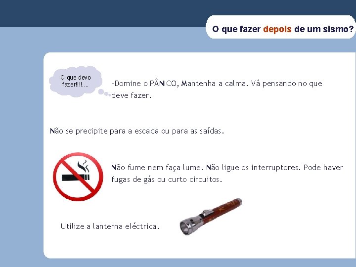 O que fazer depois de um sismo? O que devo fazer!!!!. . -Domine o