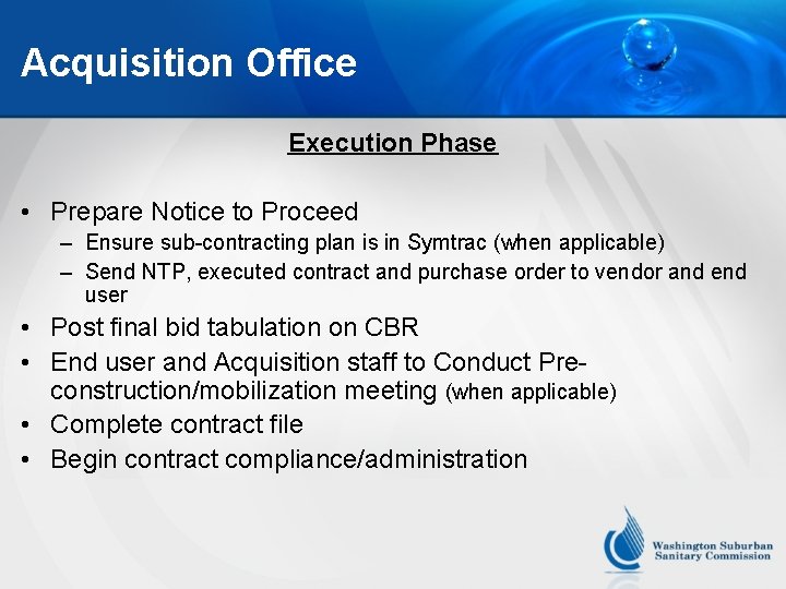 Acquisition Office Execution Phase • Prepare Notice to Proceed – Ensure sub-contracting plan is