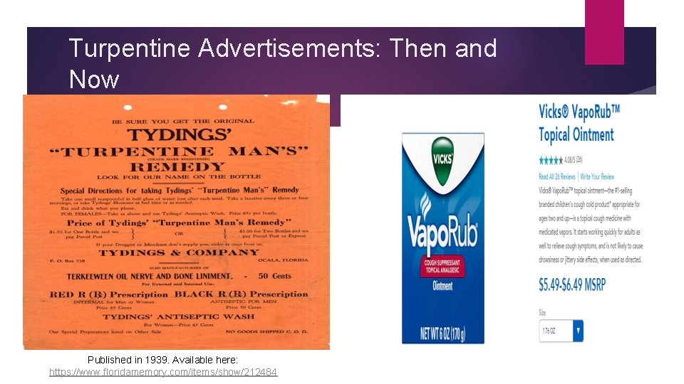 Turpentine Advertisements: Then and Now Published in 1939. Available here: https: //www. floridamemory. com/items/show/212484