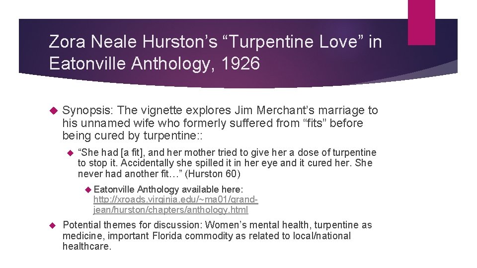 Zora Neale Hurston’s “Turpentine Love” in Eatonville Anthology, 1926 Synopsis: The vignette explores Jim