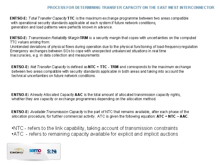 PROCESS FOR DETERMINING TRANSFER CAPACITY ON THE EAST WEST INTERCONNECTOR ENTSO-E: Total Transfer Capacity
