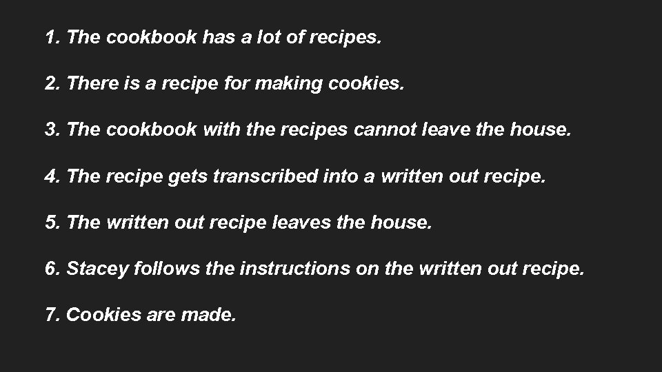 1. The cookbook has a lot of recipes. 2. There is a recipe for