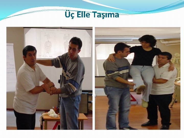 Üç Elle Taşıma 