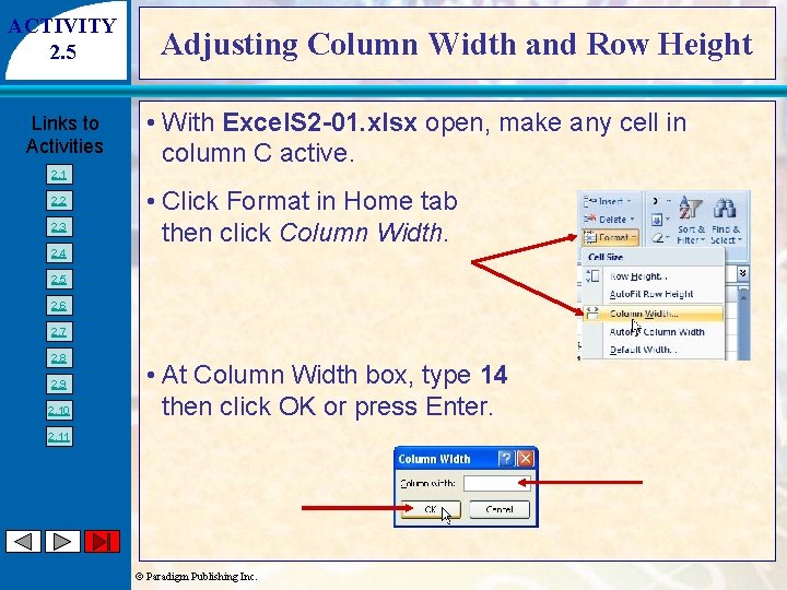 ACTIVITY 2. 5 Links to Activities Adjusting Column Width and Row Height • With