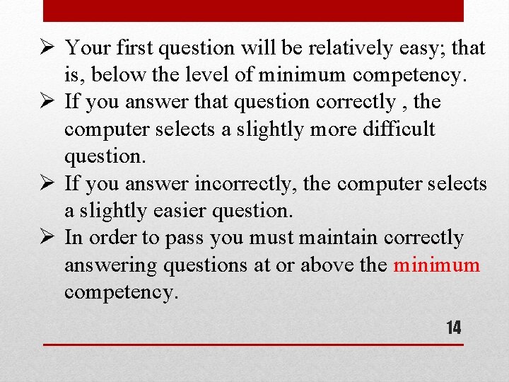 Ø Your first question will be relatively easy; that is, below the level of Ø Your first question will be relatively easy; that is, below the level of