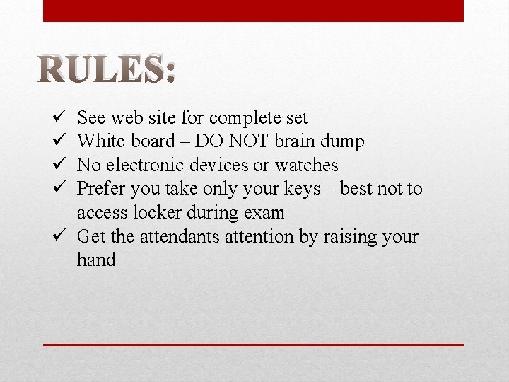 RULES: ü ü See web site for complete set White board – DO NOT RULES: ü ü See web site for complete set White board – DO NOT