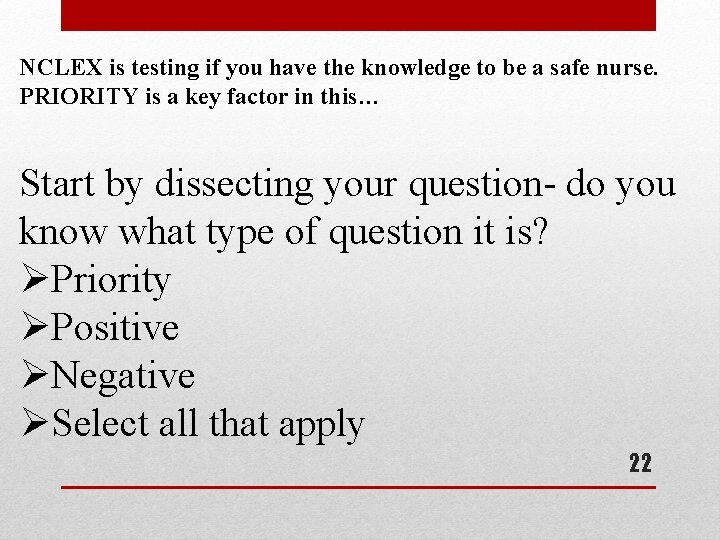 NCLEX is testing if you have the knowledge to be a safe nurse. PRIORITY NCLEX is testing if you have the knowledge to be a safe nurse. PRIORITY