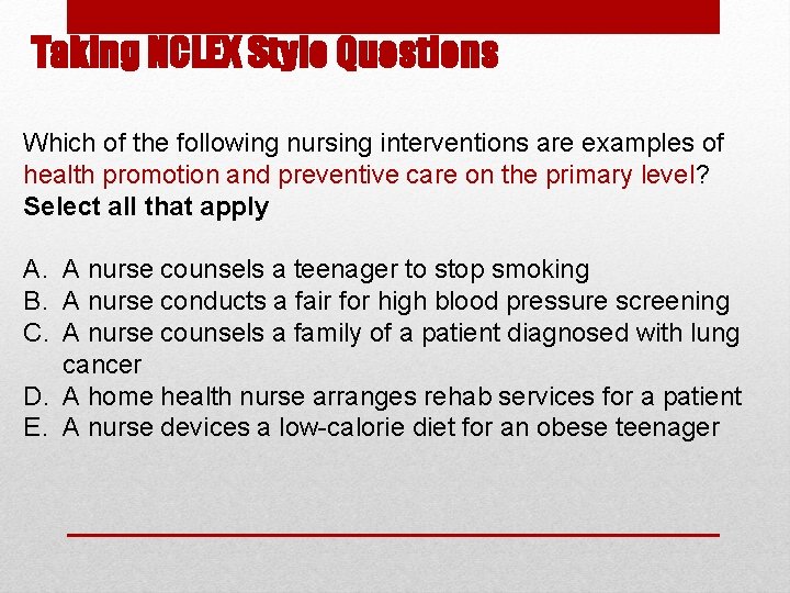 Taking NCLEX Style Questions Which of the following nursing interventions are examples of health Taking NCLEX Style Questions Which of the following nursing interventions are examples of health