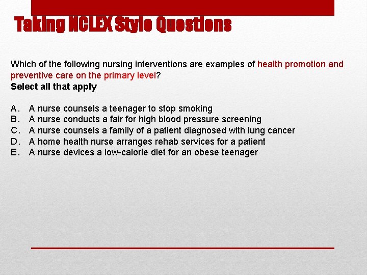 Taking NCLEX Style Questions Which of the following nursing interventions are examples of health Taking NCLEX Style Questions Which of the following nursing interventions are examples of health