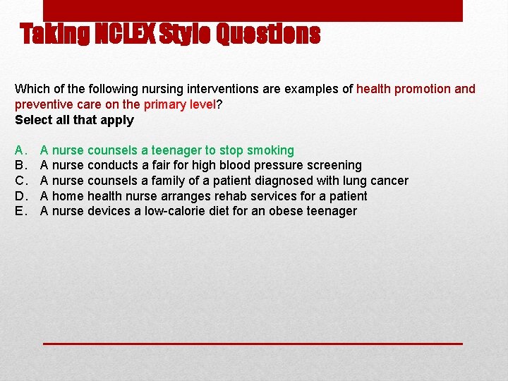 Taking NCLEX Style Questions Which of the following nursing interventions are examples of health Taking NCLEX Style Questions Which of the following nursing interventions are examples of health