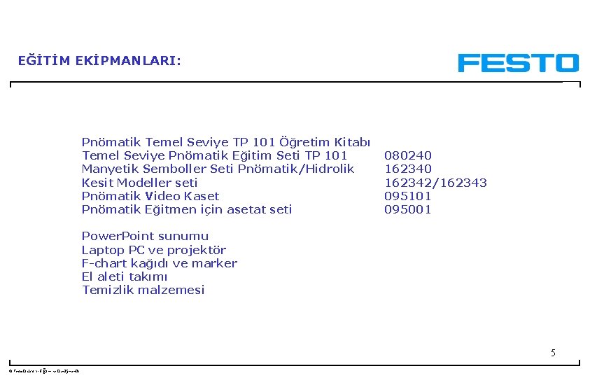 EĞİTİM EKİPMANLARI: Pnömatik Temel Seviye TP 101 Öğretim Kitabı Temel Seviye Pnömatik Eğitim Seti