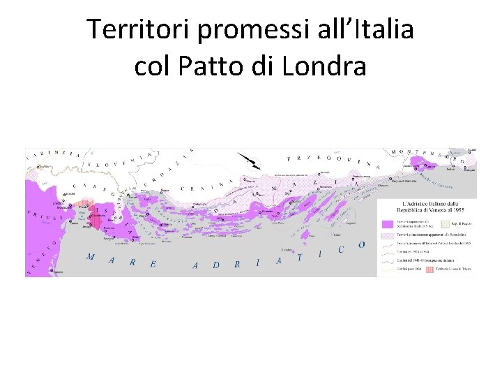 Territori promessi all’Italia col Patto di Londra 