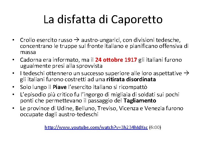 La disfatta di Caporetto • Crollo esercito russo austro-ungarici, con divisioni tedesche, concentrano le