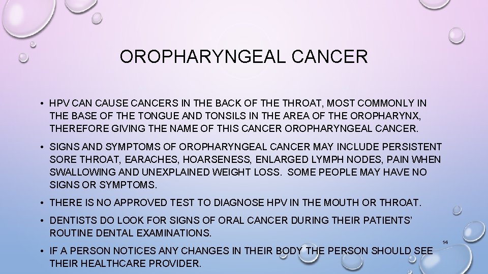 OROPHARYNGEAL CANCER • HPV CAN CAUSE CANCERS IN THE BACK OF THE THROAT, MOST OROPHARYNGEAL CANCER • HPV CAN CAUSE CANCERS IN THE BACK OF THE THROAT, MOST