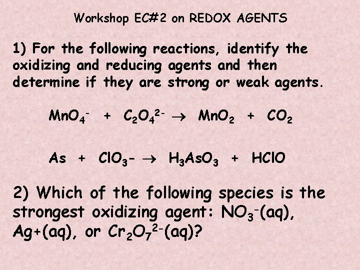 Workshop EC#2 on REDOX AGENTS 1) For the following reactions, identify the oxidizing and