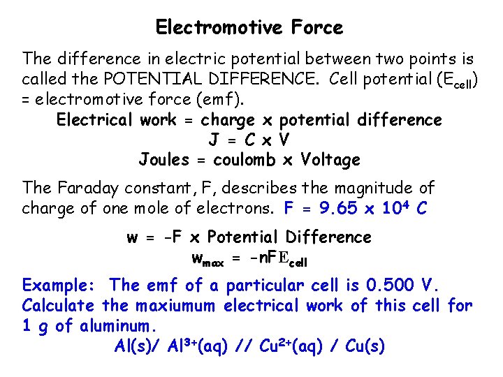 Electromotive Force The difference in electric potential between two points is called the POTENTIAL