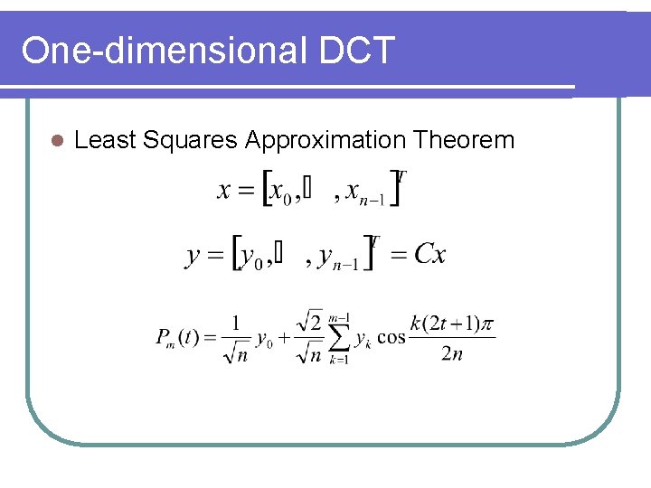 One-dimensional DCT l Least Squares Approximation Theorem 