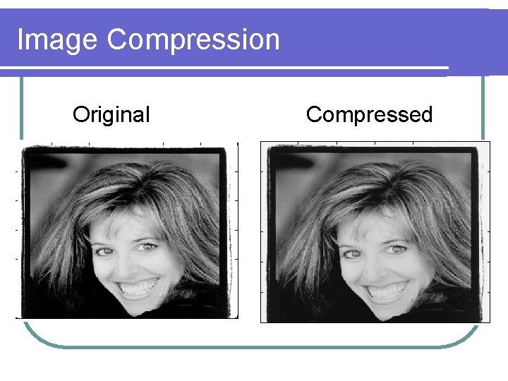 Image Compression Original Compressed 