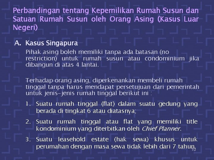 Perbandingan tentang Kepemilikan Rumah Susun dan Satuan Rumah Susun oleh Orang Asing (Kasus Luar