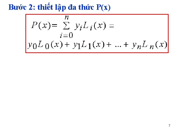 Bước 2: thiết lập đa thức P(x) 7 