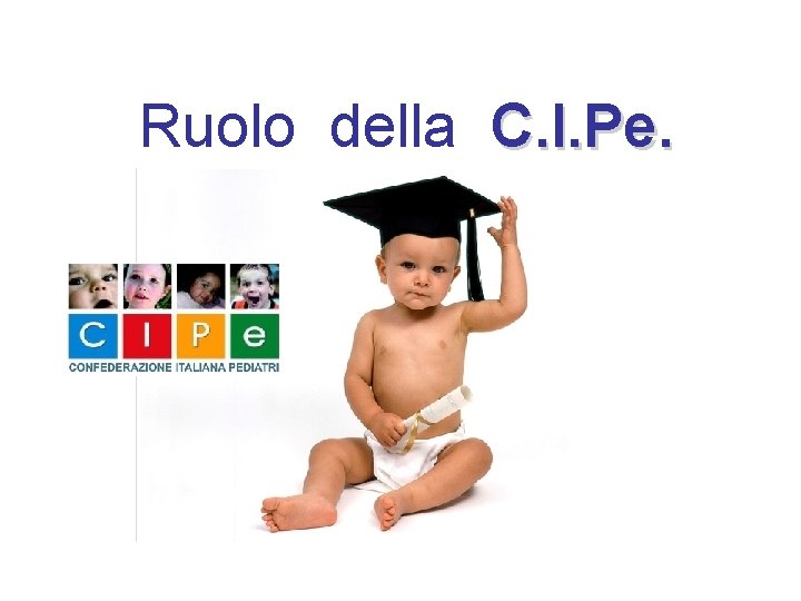 Ruolo della C. I. Pe. 