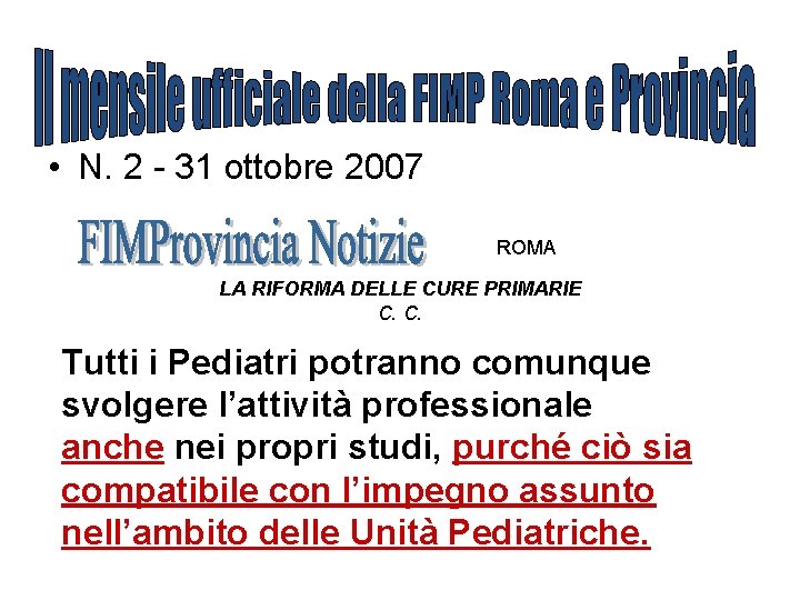 • N. 2 - 31 ottobre 2007 ROMA LA RIFORMA DELLE CURE PRIMARIE