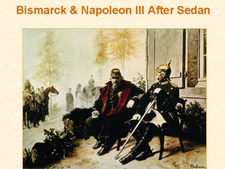 Bismarck & Napoleon III After Sedan 