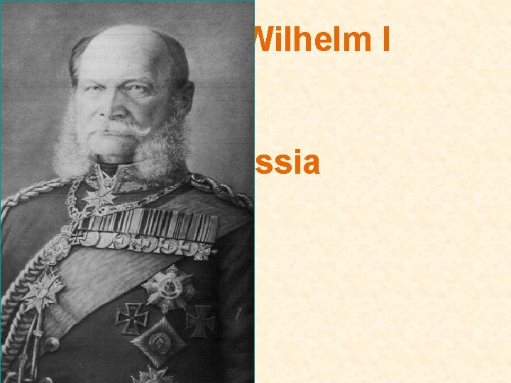 Kaiser Wilhelm I Prussia 