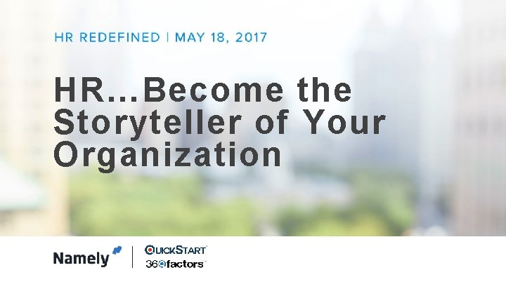 HR…Become the Storyteller of Your Organization 